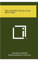 The Eastern Yacht Club Ditty Box