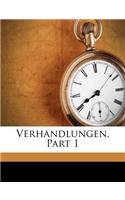 Verhandlungen, Part 1