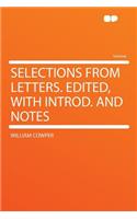 Selections from Letters. Edited, with Introd. and Notes