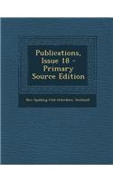 Publications, Issue 18 - Primary Source Edition