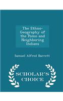 Ethno-Geography of the Pomo and Neighboring Indians - Scholar's Choice Edition