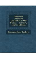 Memorie Istoriche Dell'antica Cittla D'Atina - Primary Source Edition
