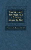 Elemente Der Psychophysik - Primary Source Edition