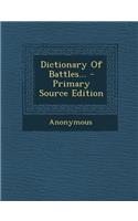 Dictionary of Battles...: (English)