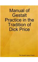 Manual of Gestalt Practice in the tradition of Dick Price