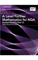 A Level Further Mathematics for AQA Student Book 2 (Year 2): (AS/A Level Further Mathematics AQA)