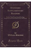 Standard Supplementary Readers: Book of Tales Being School Readings, Imaginative and Emotional in Prose and Poetry (Classic Reprint)(English)