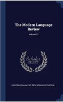 The Modern Language Review; Volume 13