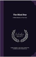 Blind Boy: A Melo-drama, In Two Acts