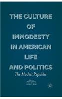 Culture of Immodesty in American Life and Politics