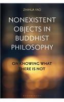 Nonexistent Objects in Buddhist Philosophy