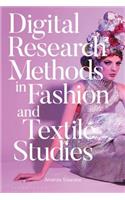 Digital Research Methods in Fashion and Textile Studies