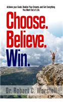 Choose. Believe. Win.