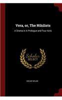 Vera, or, The Nihilists