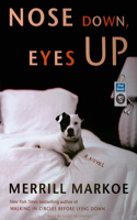 Nose Down, Eyes Up