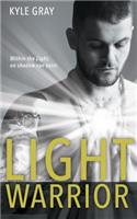 Light Warrior: Connecting with the Spiritual Power of Fierce Love