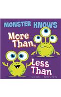 Monster Knows More Than, Less Than