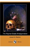 The Rayner-Slade Amalgamation (Dodo Press)