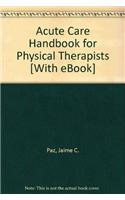 Acute Care Handbook for Physical Therapists - Text and E-Book Package
