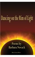 Dancing on the Rim of Light