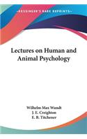 Lectures on Human and Animal Psychology