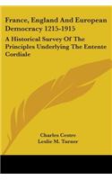 France, England And European Democracy 1215-1915