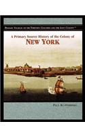 Primary Source History of the Colony of New York