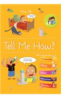 Tell Me How?: (Tell Me Books)