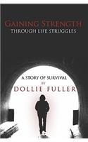 Gaining Strength Through Life Struggles: A Story of Survival(English)