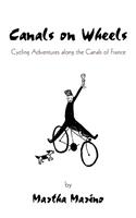 Canals on Wheels: Cycling Adventures along the Canals of France