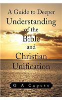 Guide to Deeper Understanding of the Bible and Christian Unification