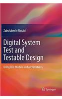 Digital System Test and Testable Design