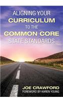 Aligning Your Curriculum to the Common Core State Standards