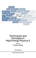 Techniques and Concepts of High-Energy Physics II: (99 NATO Science Series B:)