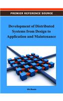 Development of Distributed Systems from Design to Application and Maintenance
