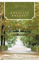 While You Wait: The Gifts To Wait