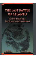 The Last Battle of Atlantis: Second Chronicle The Story of Atlandreous(English)