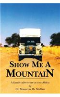 Show Me A Mountain