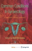 Common Conditions in Gynaecology