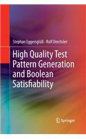 High Quality Test Pattern Generation and Boolean Satisfiability