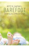 Barefoot: Growing Up at Mound Grove