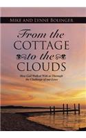 From the Cottage to the Clouds