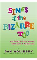 Sines of the Bizarre Too