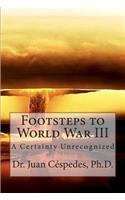 Footsteps to World War III