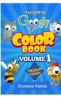 Youngmindz Googly Eyes Color Book: Volume 1: (Medium Tough Edition)(1 Googly Eyes Tough Edition)
