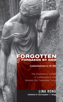 Forgotten and Forsaken by God (Lamentations 5