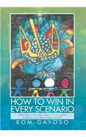 How to Win in Every Scenario