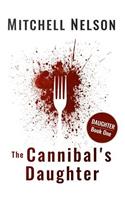 The Cannibal's Daughter: (English)