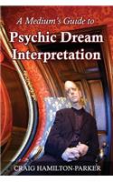 A Medium's Guide to Psychic Dream Interpretation