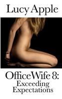 Office Wife 8: Exceeding Expectations